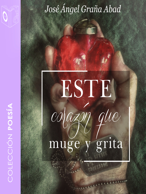 Title details for Este corazón que muge y grita--no dramatizado by Jose Graña - Available